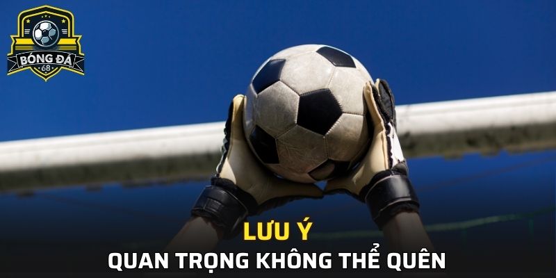 Chú ý quan trọng không thể quên