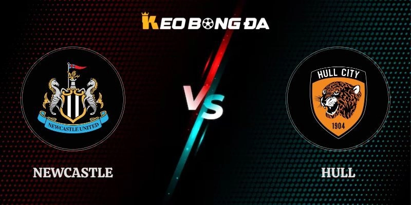 Soi Kèo Newcastle vs Hull 21h00 19/09 Ngoại Hạng Anh